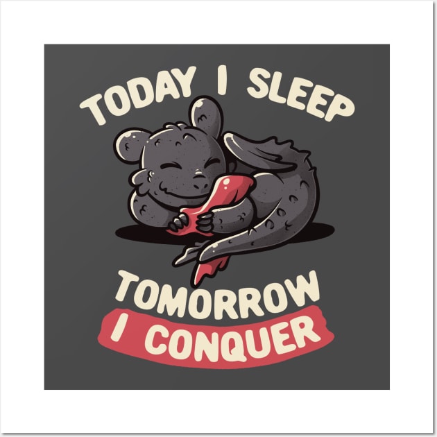Today I Sleep Tomorrow I Conquer Cute Lazy Dragon Gift Wall Art by koalastudio